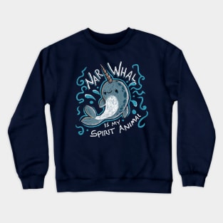 Narwhal is my Spirit Animal Crewneck Sweatshirt